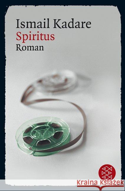 Spiritus : Roman Kadare, Ismail 9783596181285