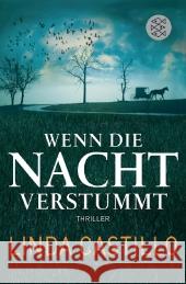 Wenn die Nacht verstummt : Thriller Castillo, Linda 9783596184521 Fischer (TB.), Frankfurt