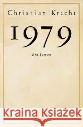 1979 : Ein Roman Kracht, Christian   9783596185306 Fischer (TB.), Frankfurt