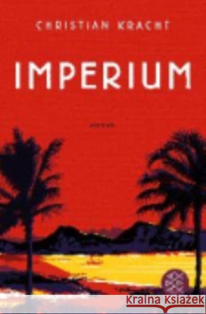 Imperium : Roman. Wilhelm-Raabe-Literaturpreis der Stadt Braunschweig und des Deutschlandfunks Christian Kracht   9783596185351