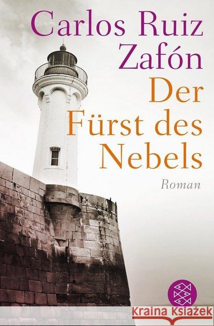 Der Fürst des Nebels : Roman. Ausgezeichnet mit dem Premio Edebé de Literatura Juvenil Ruiz Zafón, Carlos 9783596187263