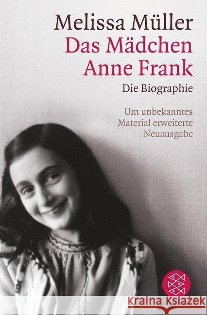 Das Mädchen Anne Frank : Die Biographie Müller, Melissa 9783596189021