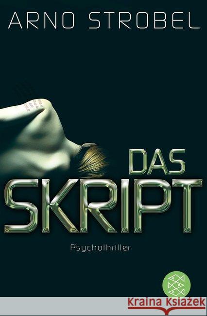 Das Skript : Psychothriller. Originalausgabe Strobel, Arno 9783596191031 Fischer (TB.), Frankfurt
