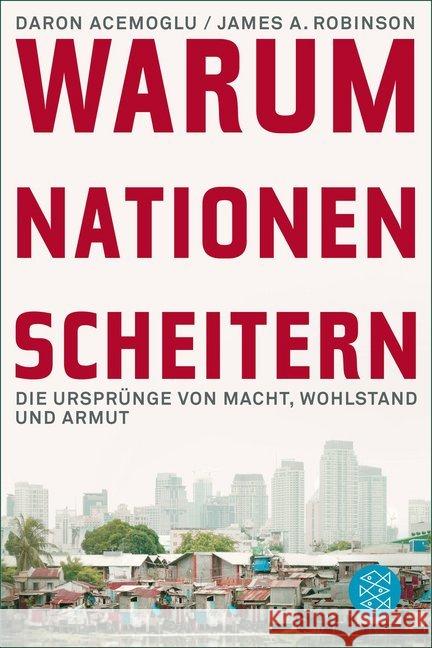 Warum Nationen scheitern : Die Ursprünge von Macht, Wohlstand und Armut Acemoglu, Daron; Robinson, James A. 9783596195589 FISCHER Taschenbuch