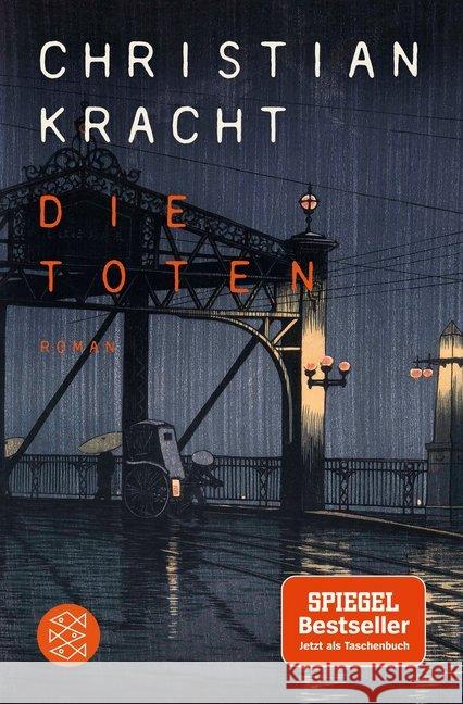 Die Toten : Roman. Ausgezeichnet mit dem Schweizer Buchpreis 2016 Kracht, Christian 9783596197354