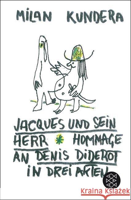 Jacques und sein Herr : Hommage an Denis Diderot in drei Akten Kundera, Milan 9783596197514 FISCHER Taschenbuch