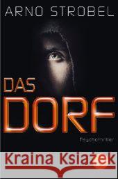 Das Dorf : Psychothriller Strobel, Arno 9783596198344 FISCHER Taschenbuch