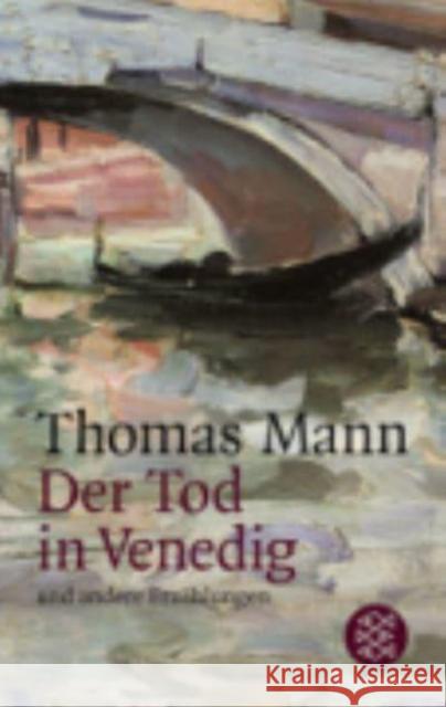 Der Tod in Venedig und andere Erzählungen Mann, Thomas   9783596200542 Fischer (TB.), Frankfurt