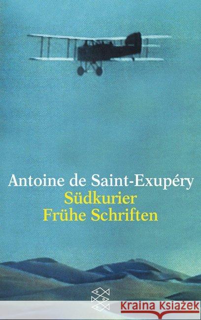 Südkurier. Frühe Schriften Saint-Exupéry, Antoine de Thun-Hohenstein, Paul Graf  Nostitz, Oswalt von 9783596222285 Fischer (TB.), Frankfurt