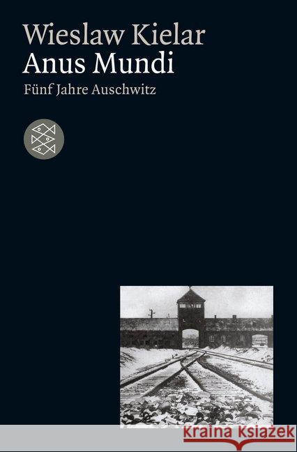 Anus Mundi : Fünf Jahre Auschwitz Kielar, Wieslaw   9783596234691 Fischer (TB.), Frankfurt