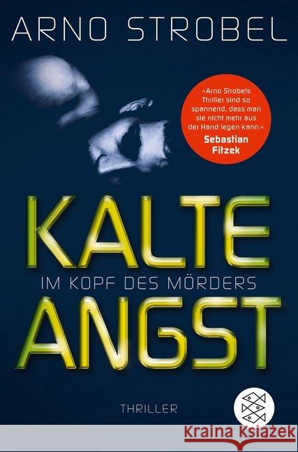 Im Kopf des Mörders - Kalte Angst : Thriller Strobel, Arno 9783596296170 FISCHER Taschenbuch