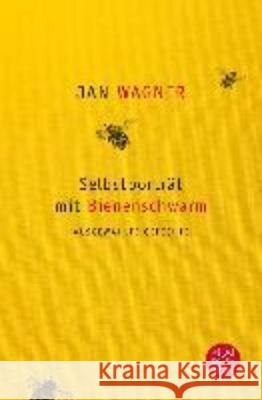 Selbstporträt mit Bienenschwarm : Ausgewählte Gedichte Wagner, Jan 9783596296521 FISCHER Taschenbuch