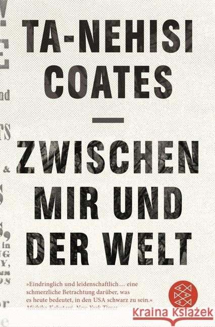 Zwischen mir und der Welt Coates, Ta-Nehisi 9783596298327 FISCHER Taschenbuch