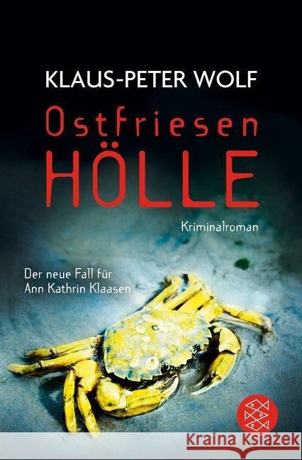Ostfriesenhölle : Kriminalroman. Der neue Fall für Ann Kathrin Klaasen Wolf, Klaus-Peter 9783596299287 FISCHER Taschenbuch