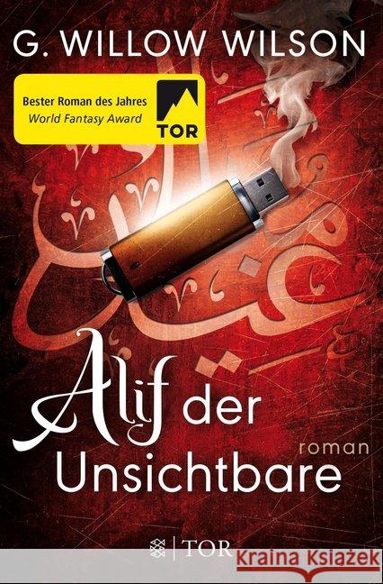 Alif der Unsichtbare : Roman. Ausgezeichnet mit World Fantasy Award 2013 Wilson, G. Willow 9783596299362