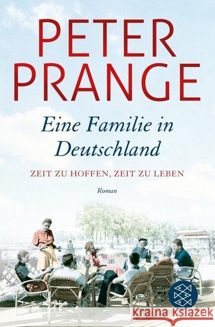 Eine Familie in Deutschland - Zeit zu hoffen, Zeit zu leben : Roman Prange, Peter 9783596299881 FISCHER Taschenbuch