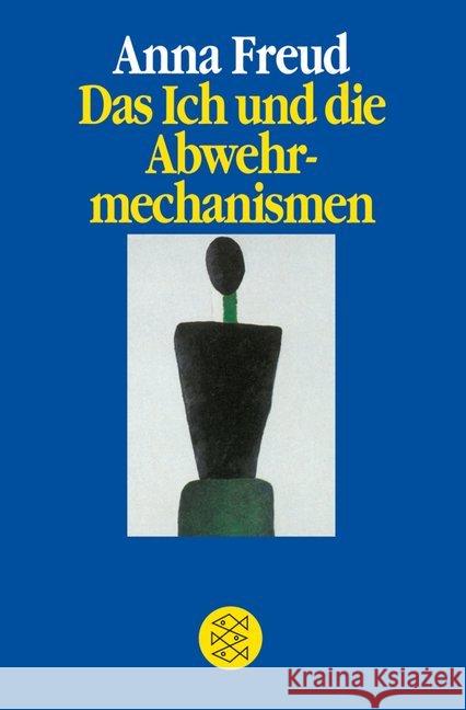 Das Ich und die Abwehrmechanismen Freud, Anna   9783596420018