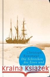 Die Schrecken des Eises und der Finsternis : Roman Ransmayr, Christoph   9783596509850 Fischer (TB.), Frankfurt