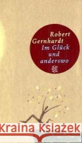 Im Glück und anderswo : Gedichte Gernhardt, Robert   9783596510221