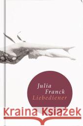Liebediener, Sonderausgabe : Roman Franck, Julia   9783596510566