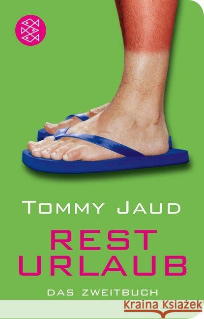 Resturlaub : Das Zweitbuch Jaud, Tommy 9783596512409