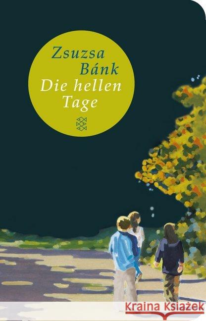 Die hellen Tage : Roman Bánk, Zsuzsa 9783596512737 FISCHER Taschenbuch