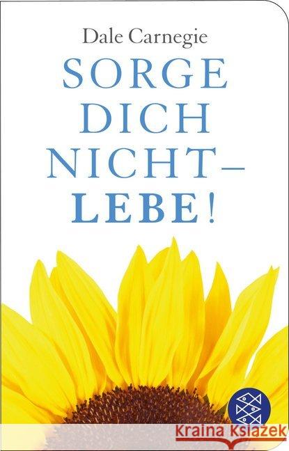 Sorge dich nicht - lebe! Carnegie, Dale 9783596512812