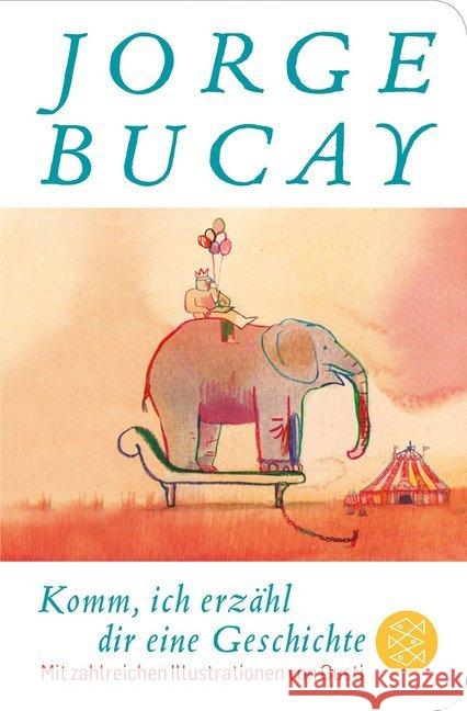 Komm, ich erzähl dir eine Geschichte : Illustrierte Jubiläumsausgabe Bucay, Jorge 9783596521715 FISCHER Taschenbuch