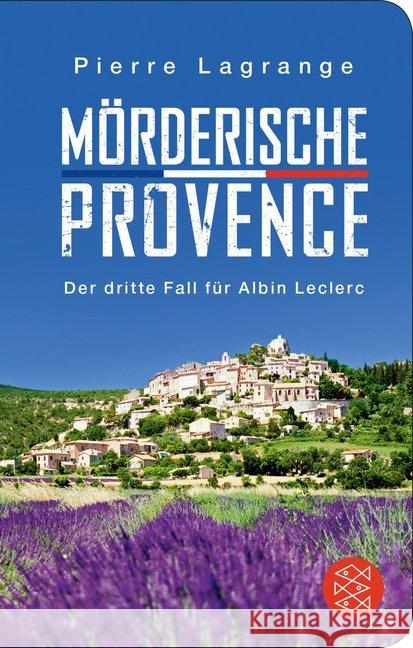 Mörderische Provence : Der dritte Fall für Albin Leclerc Lagrange, Pierre 9783596522484