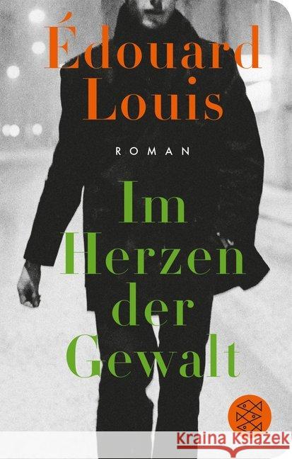 Im Herzen der Gewalt Louis, Édouard 9783596522699