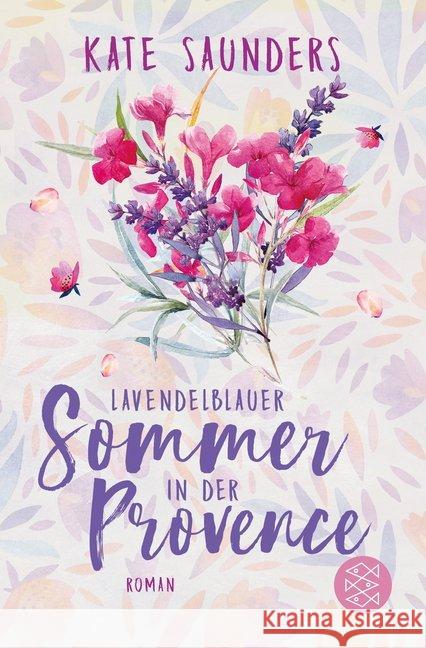 Lavendelblauer Sommer in der Provence : Roman Saunders, Kate 9783596700127 FISCHER Taschenbuch