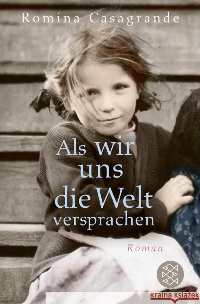 Als wir uns die Welt versprachen Casagrande, Romina 9783596700561