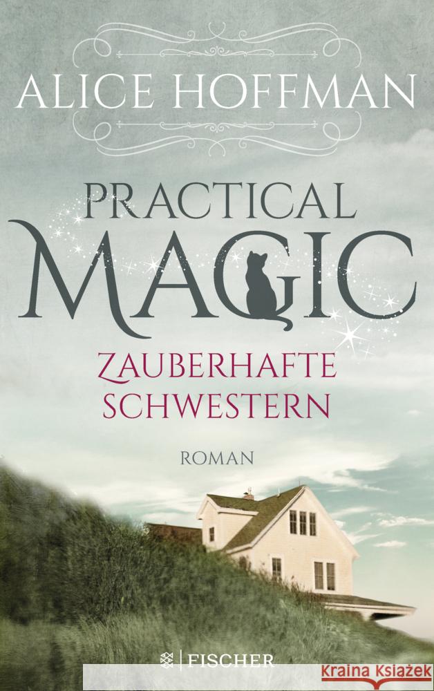 Practical Magic. Zauberhafte Schwestern Hoffman, Alice 9783596700615