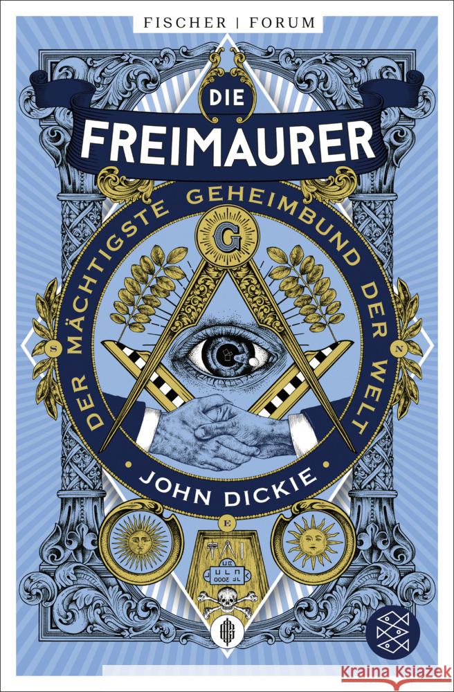 Die Freimaurer - Der mächtigste Geheimbund der Welt Dickie, John 9783596701360