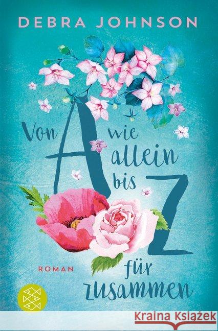 Von A wie allein bis Z für zusammen Johnson, Debra 9783596702336 FISCHER Taschenbuch