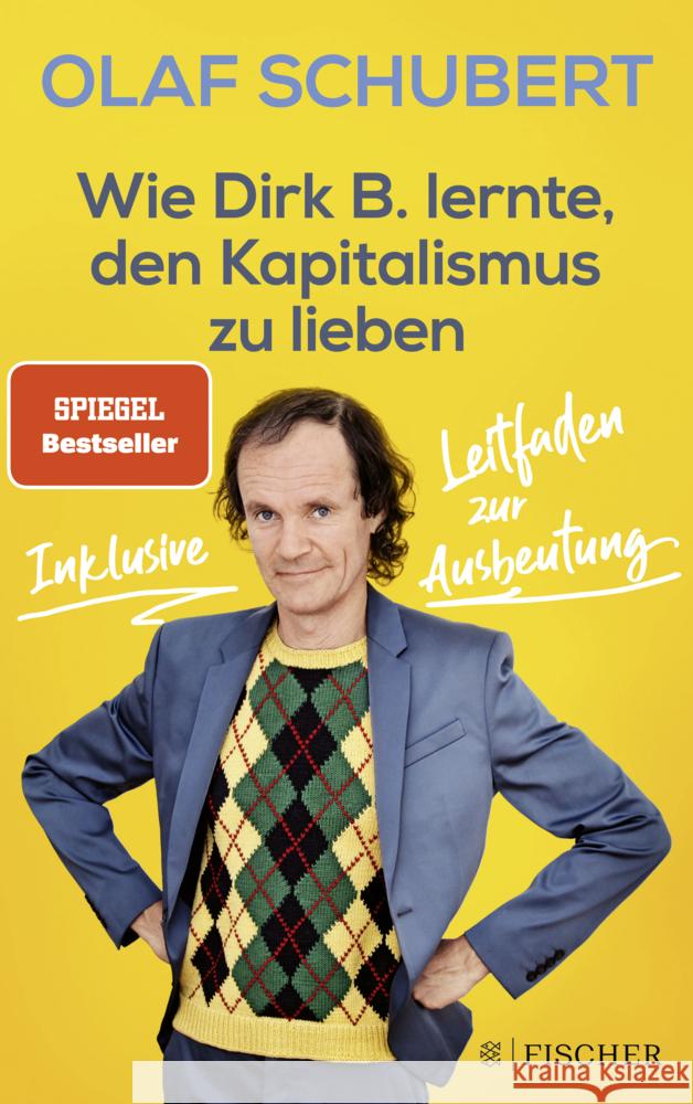 Wie Dirk B. lernte, den Kapitalismus zu lieben Schubert, Olaf; Ludwig, Stephan 9783596704002 FISCHER Taschenbuch