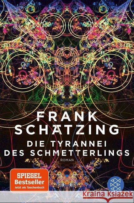 Die Tyrannei des Schmetterlings : Roman Schätzing, Frank 9783596704033