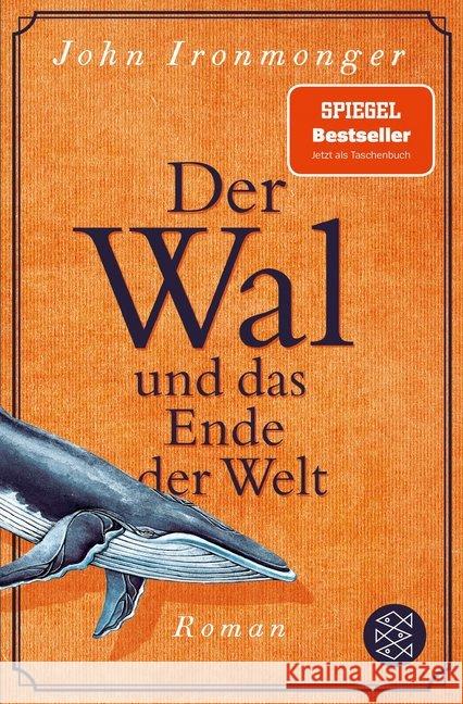 Der Wal und das Ende der Welt : Roman Ironmonger, John 9783596704194 FISCHER Taschenbuch