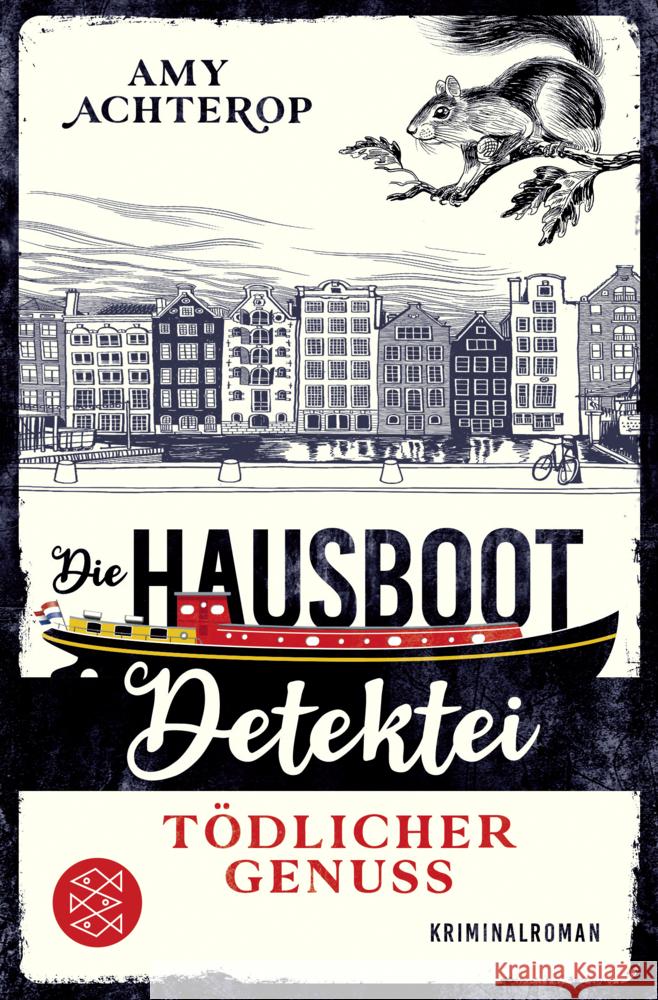 Die Hausboot-Detektei - Tödlicher Genuss Achterop, Amy 9783596706709 FISCHER Taschenbuch