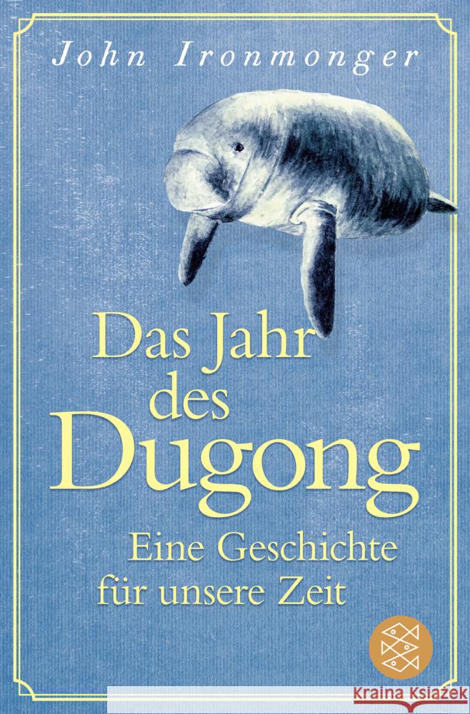 Das Jahr des Dugong - Eine Geschichte für unsere Zeit Ironmonger, John 9783596708666 FISCHER Taschenbuch