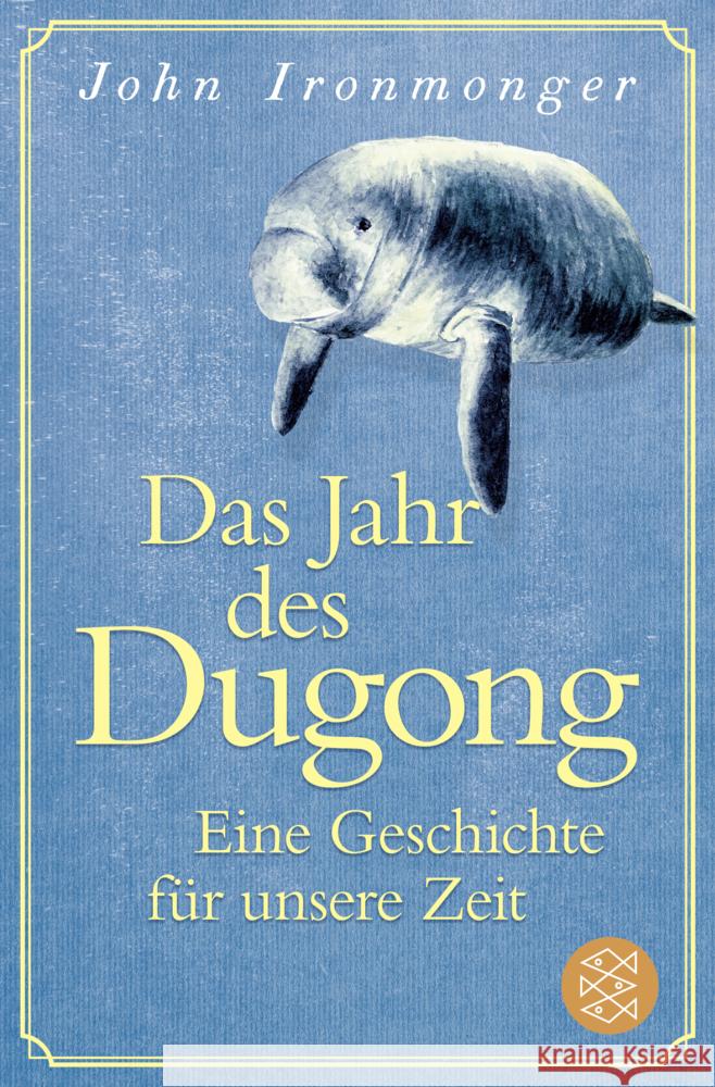 Das Jahr des Dugong - Eine Geschichte für unsere Zeit Ironmonger, John 9783596708666