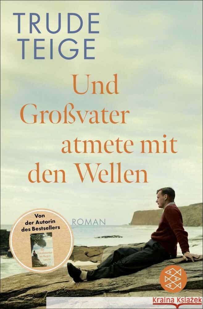 Und Großvater atmete mit den Wellen Teige, Trude 9783596709878 FISCHER Taschenbuch