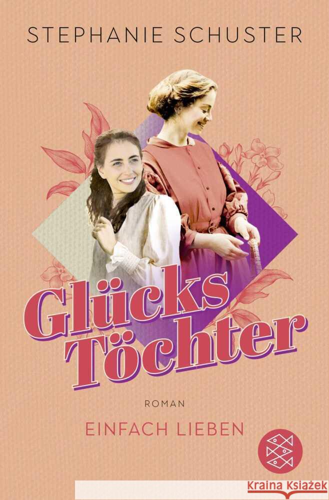 Glückstöchter - Einfach lieben Schuster, Stephanie 9783596710638 FISCHER Taschenbuch