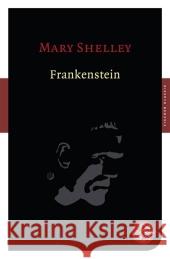 Frankenstein : Oder Der moderne Prometheus. Roman Shelley, Mary Wollstonecraft Widtmann, Heinz  9783596901876