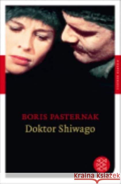 Doktor Shiwago : Roman. Mit dem Werkbeitrag aus dem Neuen Kindlers Literatur Lexikon Pasternak, Boris 9783596903290
