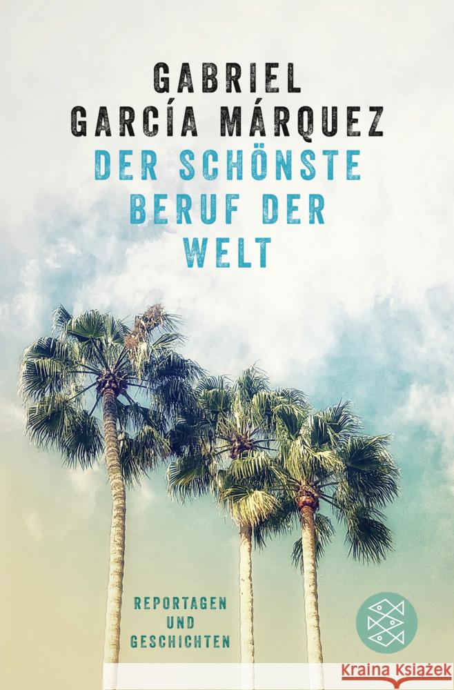 Der schönste Beruf der Welt García Márquez, Gabriel 9783596904235