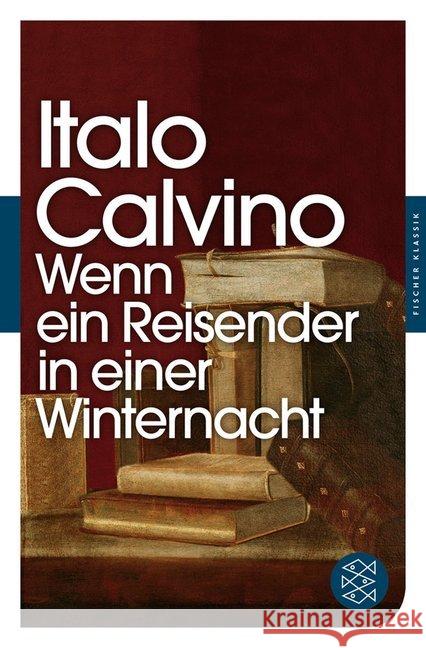 Wenn ein Reisender in einer Winternacht : Roman Calvino, Italo 9783596904426