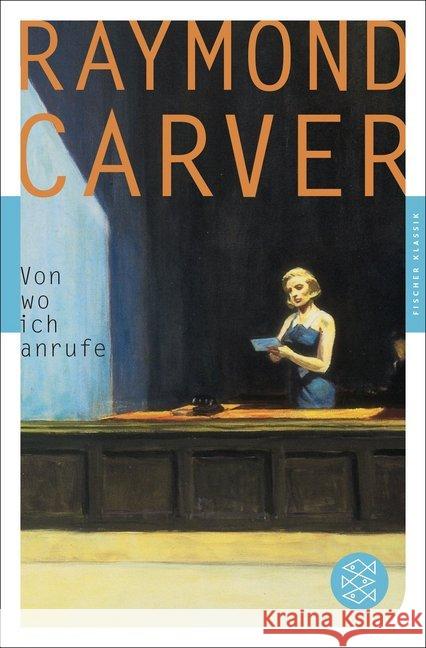 Von wo ich anrufe : Seine besten Stories. Ausgewählt von ihm selbst Carver, Raymond 9783596904877 FISCHER Taschenbuch