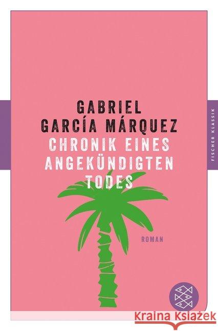 Chronik eines angekündigten Todes : Roman García Márquez, Gabriel 9783596907069