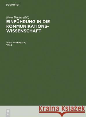 Einführung in Die Kommunikationswissenschaft. Teil 2 Hömberg, Walter 9783598105210 K. G. Saur